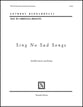 Sing No Sad Songs SATB choral sheet music cover